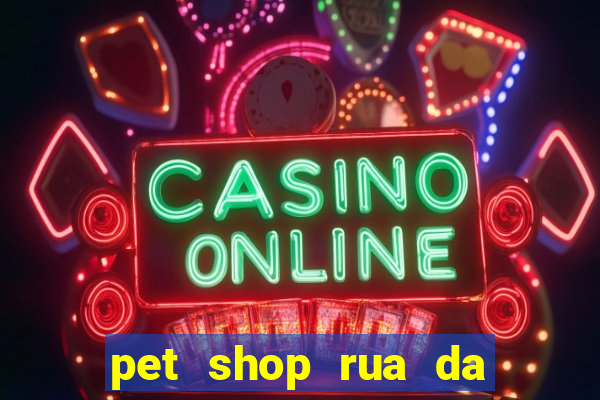 pet shop rua da matriz botafogo